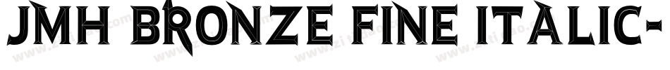 JMH Bronze Fine Italic字体转换